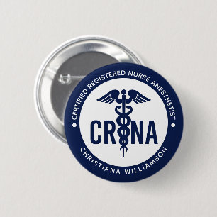 Custom CRNA Certified Registered Nurse Anaesthetis 6 Cm Round Badge