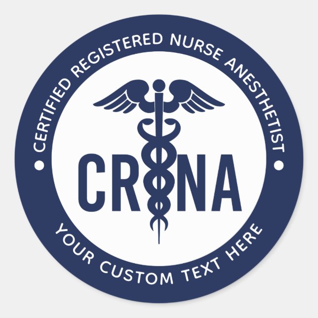 Custom CRNA Certified Registered Nurse Anaesthetis Classic Round Sticker (Front)