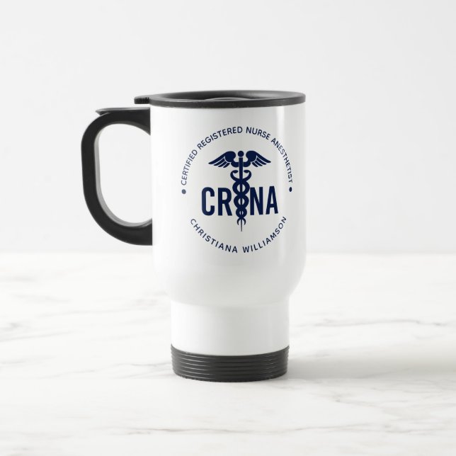 Custom CRNA Certified Registered Nurse Anaesthetis Travel Mug (Left)