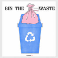 Custom-Cut Vinyl Sticker Bin the Waste 