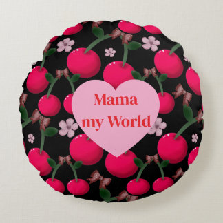 Custom cute Mama My World Floral Cherry Heart   Round Cushion