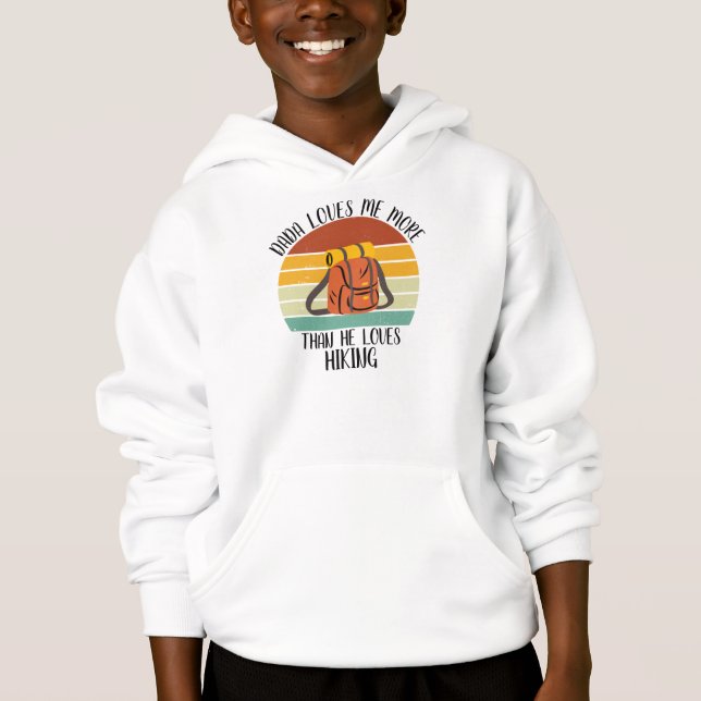CUSTOM Dada Loves Me More Than He Loves Hiking (Front)