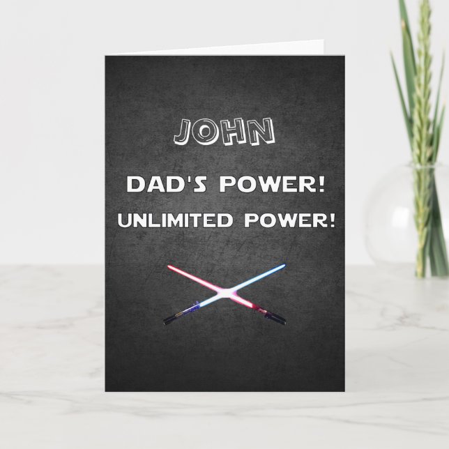 Custom DAD's POWER UNLIMITED POWER Lightsabers Card (Front)