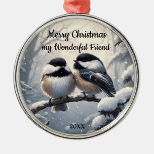 Custom Dated Christmas Friend Chickadee Birds Metal Tree Decoration