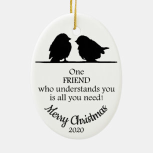 Custom Dated Christmas Friend Understands You Ceramic Tree Decoration
