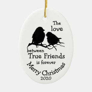 Custom Dated Christmas Love Between Friends Quote Ceramic Tree Decoration
