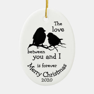 Custom Dated Christmas Love Between You & I Quote Ceramic Tree Decoration