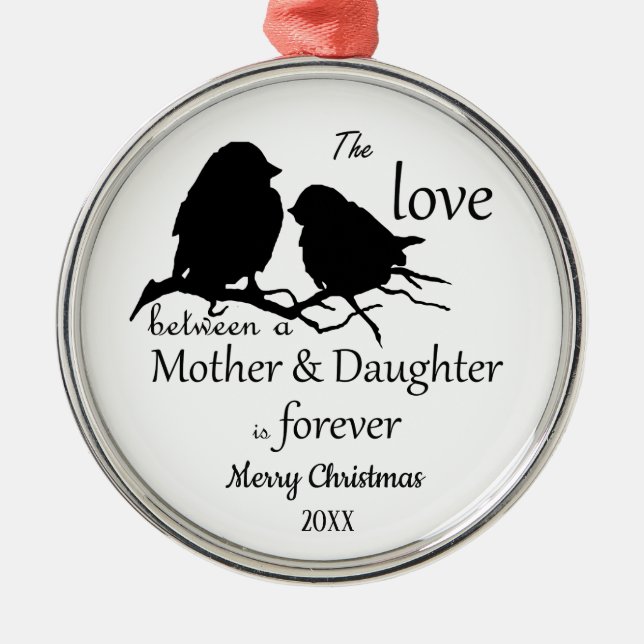 Custom Dated Christmas Mother Daughter quote  Metal Tree Decoration (Front)