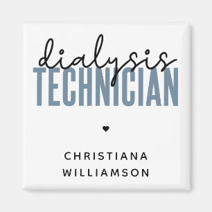 Custom Dialysis Technician   Nephrology Tech Gifts Magnet