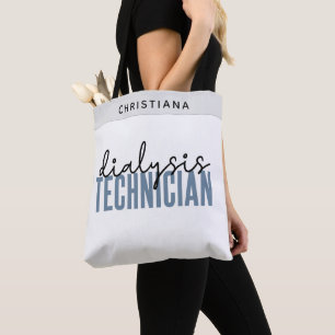 Custom Dialysis Technician   Nephrology Tech Gifts Tote Bag