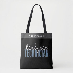 Custom Dialysis Technician   Nephrology Tech Gifts Tote Bag