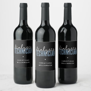 Custom Dialysis Technician   Nephrology Tech Gifts Wine Label