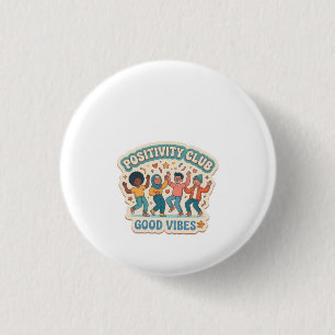 Custom Die-Cut 'Positivity Club - Good Vibes' 3 Cm Round Badge