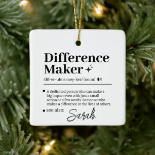 Custom Difference Maker, Mentor Appreciation Gift  Ceramic Ornament