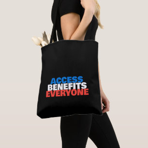 Custom Disability Pride Access Benefits Everyone Tote Bag
