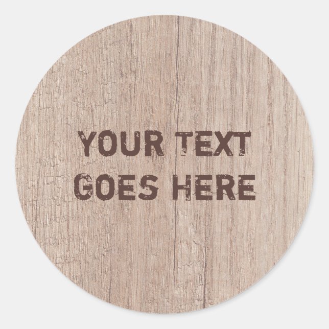 Custom Distressed Text Brown Wood Board Look Classic Round Sticker (Front)