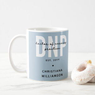 Custom DNP Doctor of Nursing Practice Graduation Coffee Mug