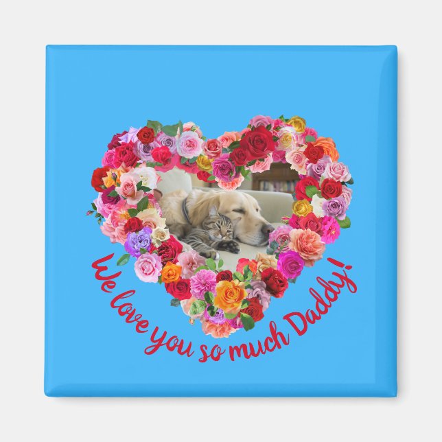 Custom Dog, Cat, Pet Photo Father's Day Rose Heart Magnet (Front)