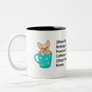 Custom Dog Mum Birthday Frenchie Mum Gift Two-Tone Coffee Mug