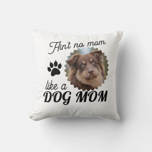 Custom Dog Picture Dog Mom Cushion