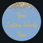 Custom Dusty Blue and Gold Birthday Party Favour Classic Round Sticker<br><div class="desc">personalised sweet 16 label quinceanera,  mis quince 30th 40th 50th,  15th 16th 18th 20th 21st,  25th 10th 5th personalised anniversary,  vow renewal wedding reception gift,  son husband him his grandson,  boy baby shower her granddaughter,  girl daughter wife uni graduation,  college graduate high school glitter,  bridal bachelorette hen do night</div>