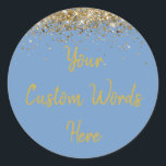 Custom Dusty Blue and Gold Birthday Party Favour Classic Round Sticker<br><div class="desc">personalised sweet 16 label quinceanera,  mis quince 30th 40th 50th,  15th 16th 18th 20th 21st,  25th 10th 5th personalised anniversary,  vow renewal wedding reception gift,  son husband him his grandson,  boy baby shower her granddaughter,  girl daughter wife uni graduation,  college graduate high school glitter,  bridal bachelorette hen do night</div>