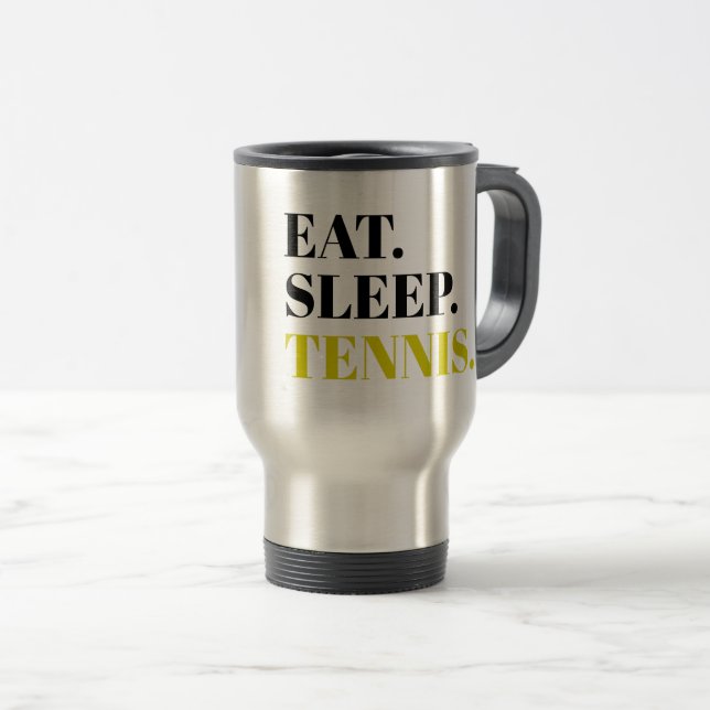 Custom Eat Sleep Tennis Travel Mug (Front Right)