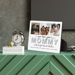 Custom Elegant We love you Mummy Photo collage Plaque