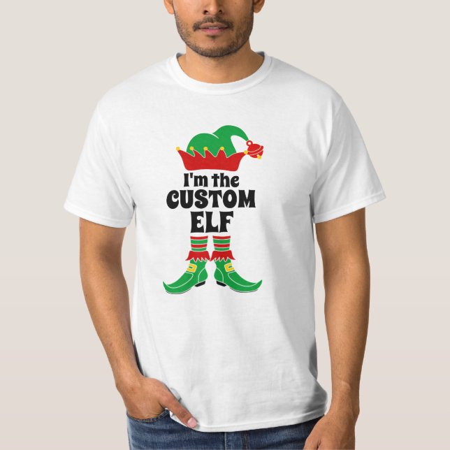 Custom Elf I'm The Custom Elf Create your own  T-Shirt (Front)