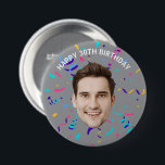 Custom Face 10th 20th 30th 40th 50th 60th Birthday 7.5 Cm Round Badge<br><div class="desc">Custom Face 10th 20th 30th 40th 50th 60th Birthday button</div>
