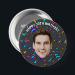 Custom Face 10th 20th 30th 40th 50th 60th Birthday 7.5 Cm Round Badge<br><div class="desc">Custom Face 10th 20th 30th 40th 50th 60th Birthday button</div>