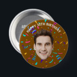 Custom Face 10th 20th 30th 40th 50th 60th Birthday 7.5 Cm Round Badge<br><div class="desc">Custom Face 10th 20th 30th 40th 50th 60th Birthday button</div>