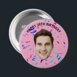 Custom Face 10th 20th 30th 40th 50th 60th Birthday 7.5 Cm Round Badge<br><div class="desc">Custom Face 10th 20th 30th 40th 50th 60th Birthday button</div>