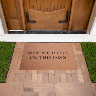Custom Fall Decor Wipe Your Feet On This Jawn Chic Doormat