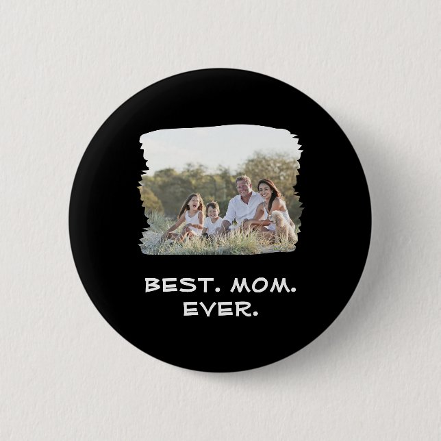 Custom Family Photo Best Mom Ever Mother's Day 6 Cm Round Badge (Front)