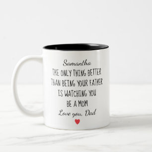 Custom Father to Daughter "Watching You Be A Mum" Two-Tone Coffee Mug