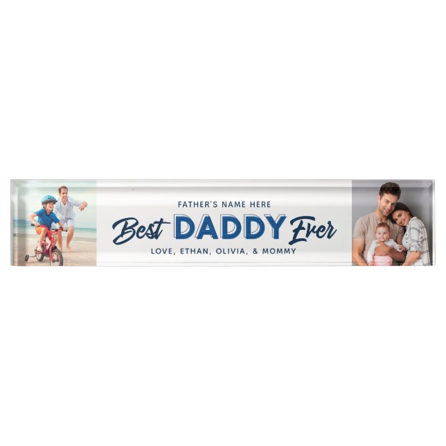 Custom Father's Day Photo Collage Best Daddy Ever Nameplate (Front)