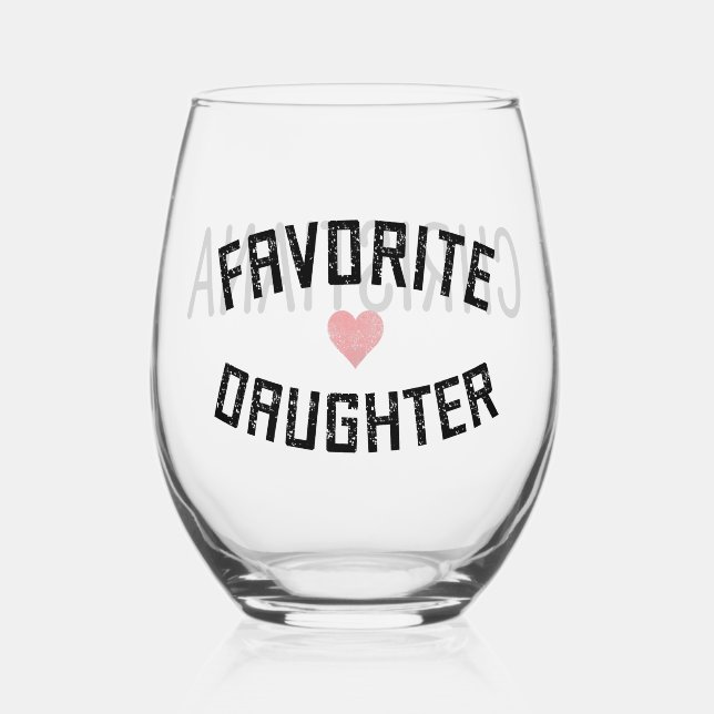 Custom Favourite Daughter Family Reunion Funny Stemless Wine Glass (Front)