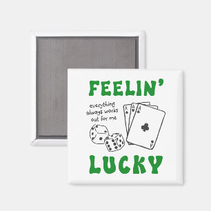 Custom Feelin' Lucky Postive Affirmation Magnet