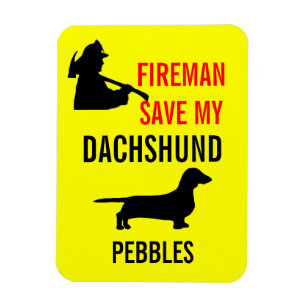 Custom Fireman Save My Dachshund Dog Fire Safety Magnet