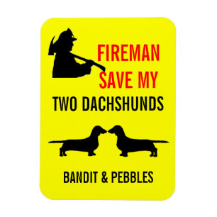 Custom Fireman Save My Two Dachshunds Fire Safety Magnet