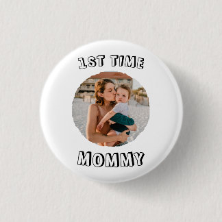 Custom First time 1st Mum Mummy Mother's card 3 Cm Round Badge