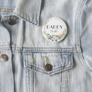 Custom Floral Baby Shower Button – DADDY to Be