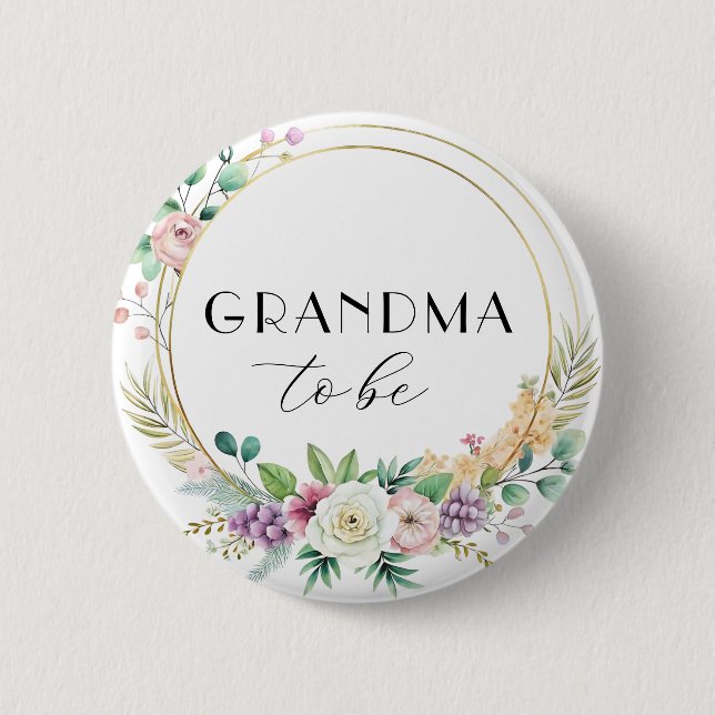 Custom Floral Baby Shower Button – GRANDMA to Be (Front)