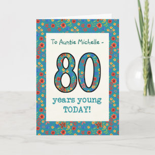 Custom Floral Birthday Card, 80 Years Young Card