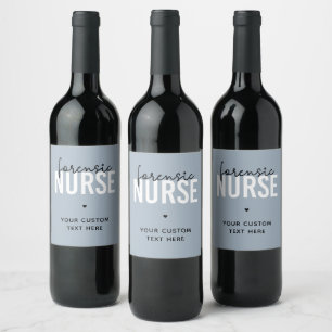 Custom Forensic Nurse Forensic Nursing Gifts Wine Label