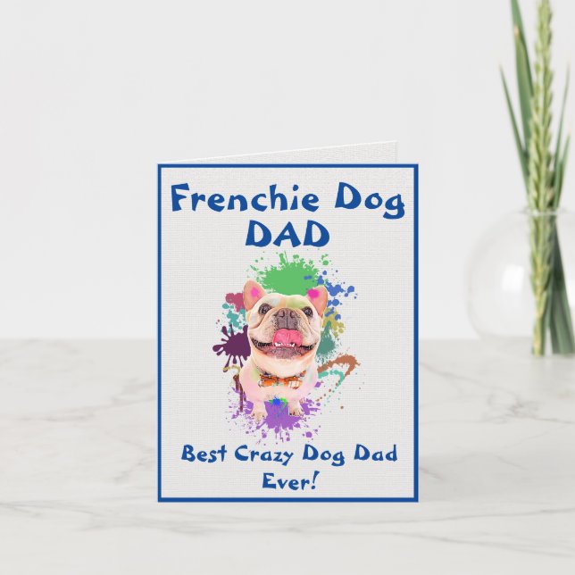 Custom Frenchie Dad Dog Best Crazy Dog Dad Digital Card (Front)