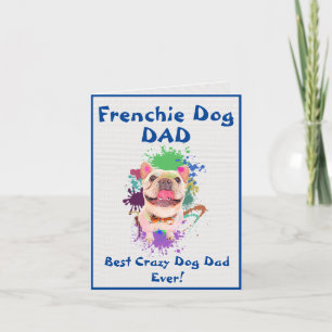 Custom Frenchie Dad Dog Best Crazy Dog Dad Digital Card