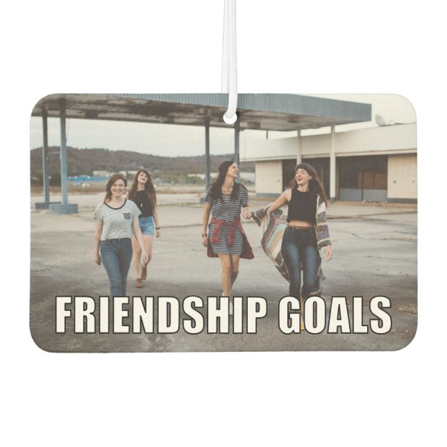 Custom Friends Photo Funny Friendship Goals Meme Car Air Freshener (Front)