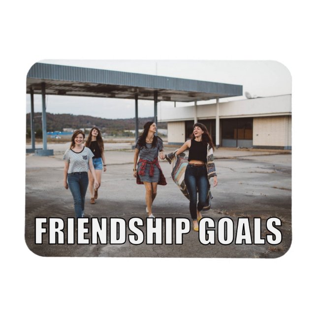 Custom Friends Photo Funny Friendship Goals Meme Magnet (Horizontal)